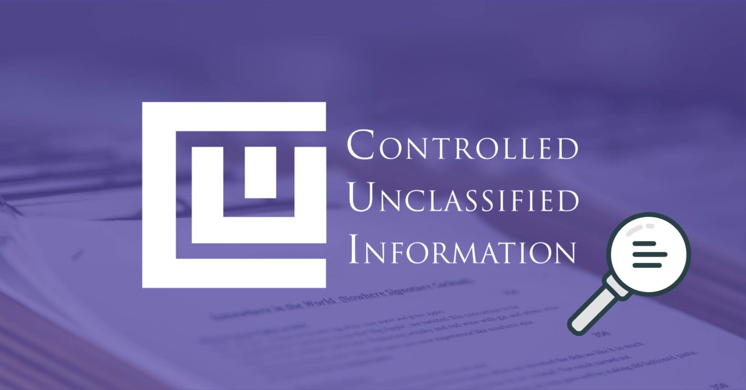 Controlled Unclassified Information (CUI) Archives - CMMC Insights